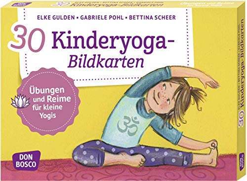 30 Kinderyoga-Bildkarten. Übungen und Reime für kleine Yogis. Yogakarten. (Körperarbeit und innere Balance. 30 Ideen auf Bildkarten) von Don Bosco